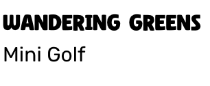Wandering Greens Mini Golf