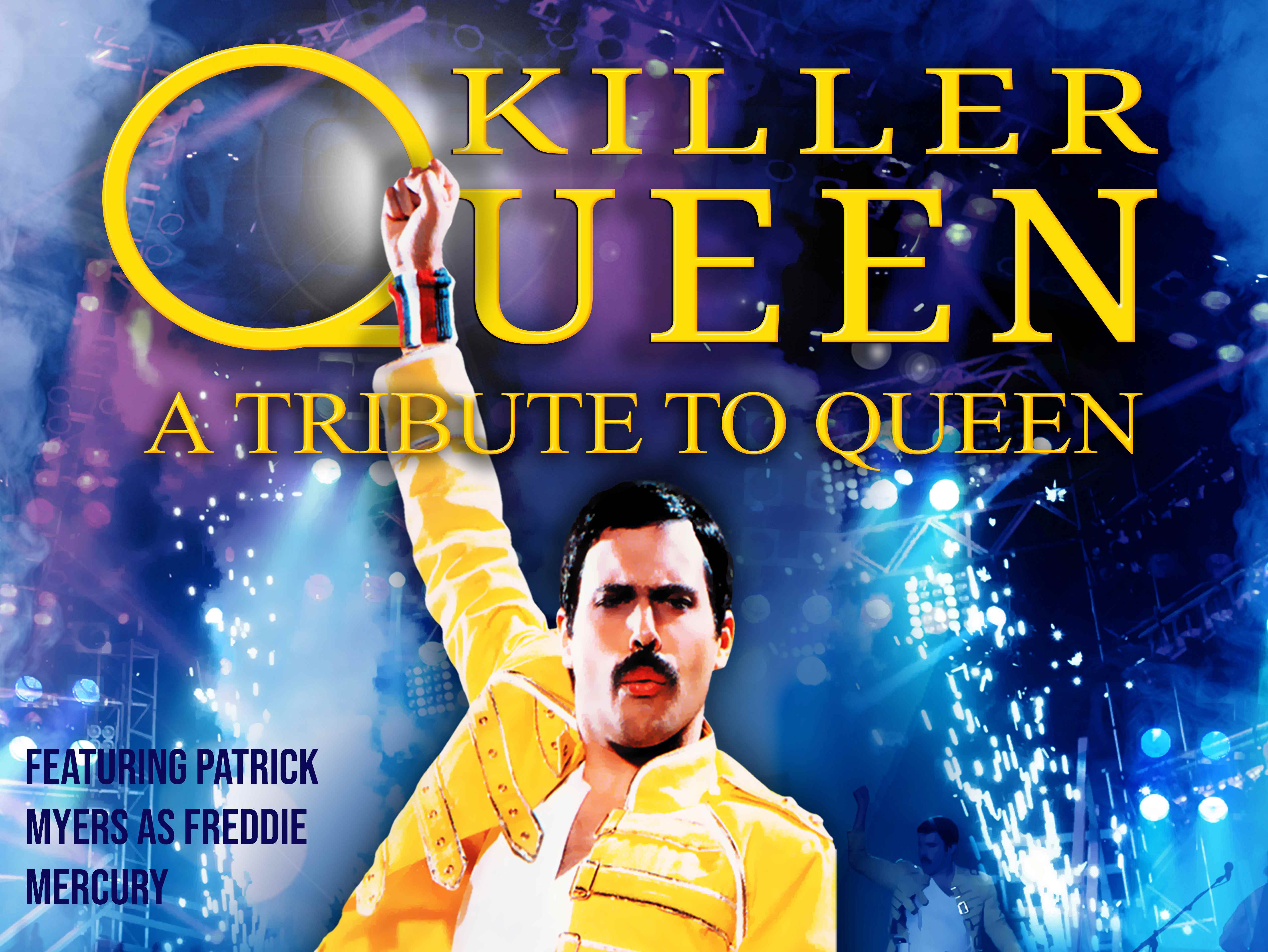 The Stiefel Theatre For The Performing Arts Welcomes...Killer Queen