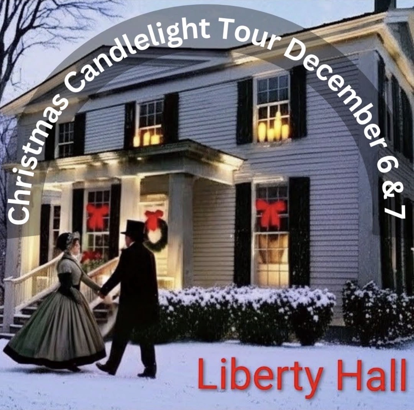 Liberty Hall Christmas Candlelight Tour