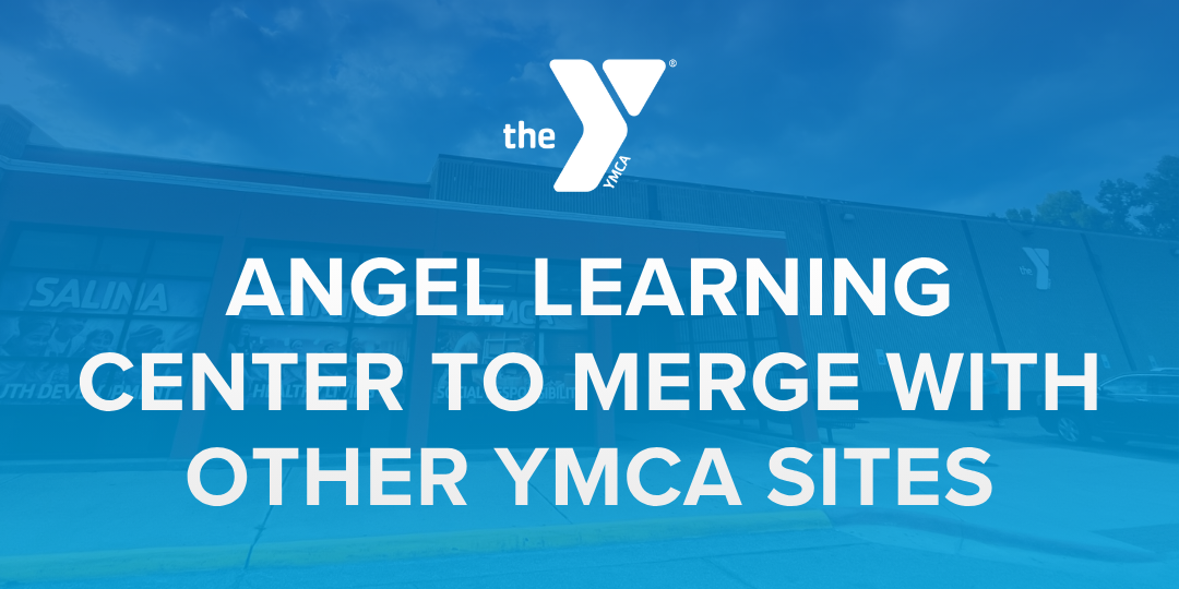 Salina Family YMCA Strengthens Early Learning Programs Through Strategic Realignment of Angel Early Learning Center