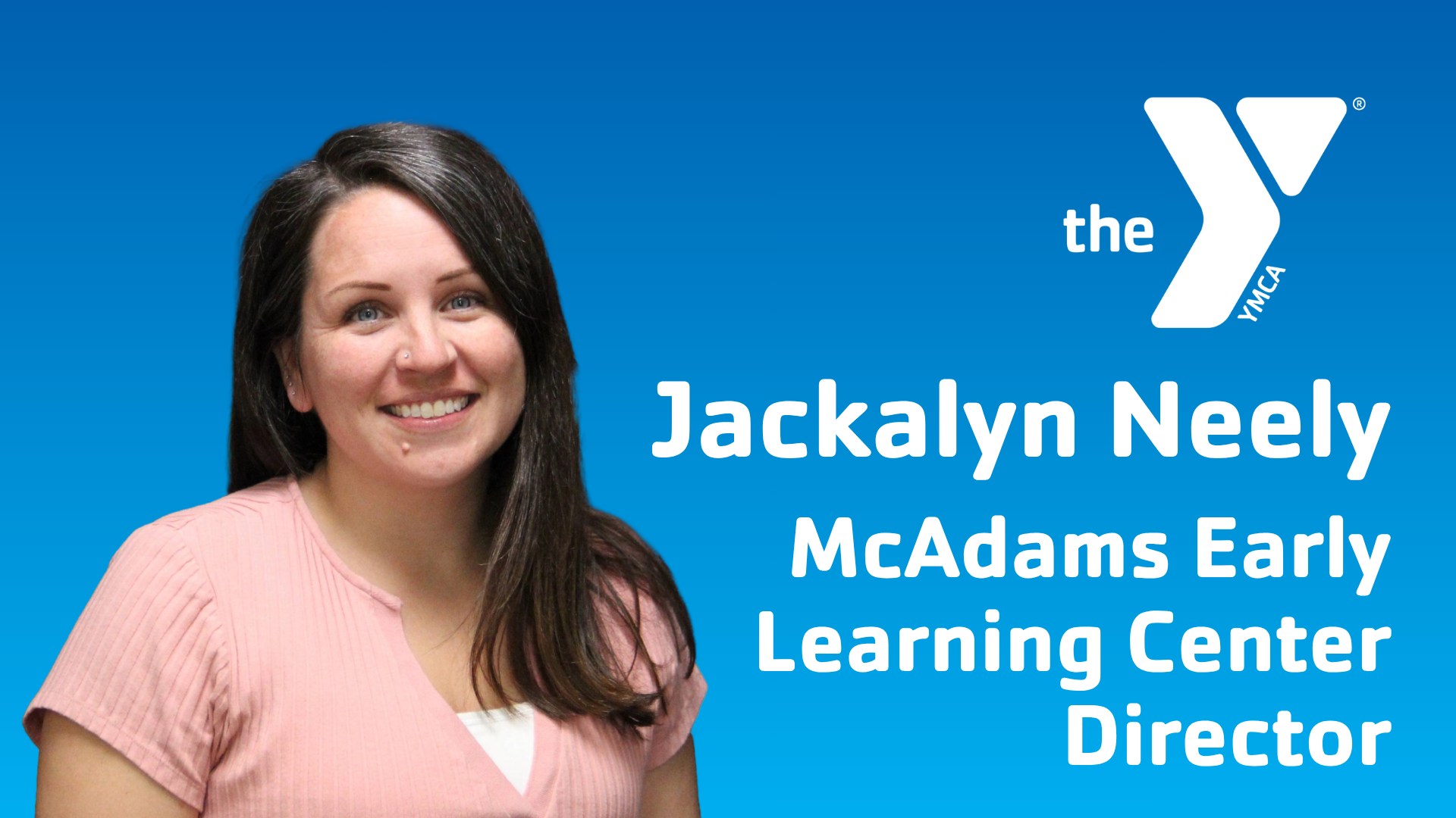 Beloved YMCA Early Learning Center Director to Lead McAdams Early Learning Center
