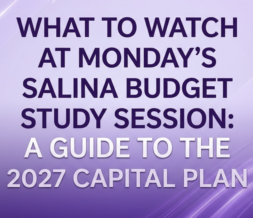 What to Watch at Monday’s Salina Budget Study Session: A Guide to the 2027 Capital Plan