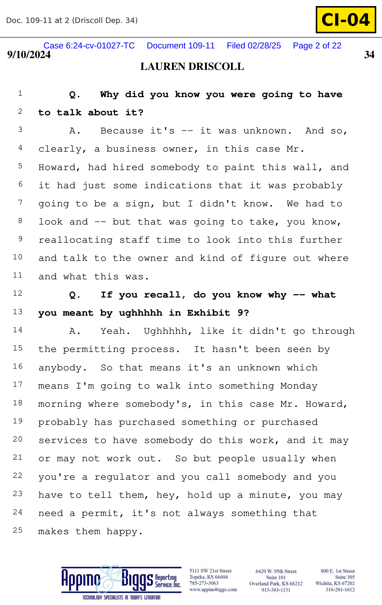 Document CI-04: Driscoll explains "ughhhhh" and says she expected to "walk into something Monday morning." Doc. 109-11 at 2, Driscoll Dep. 34