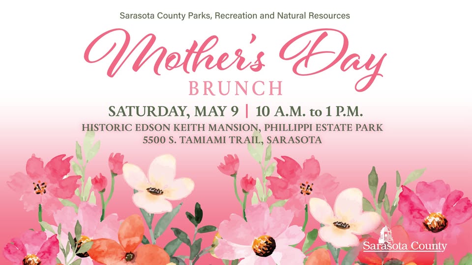 Sarasota County to Host Mother's Day Brunch at Edson Keith Mansion