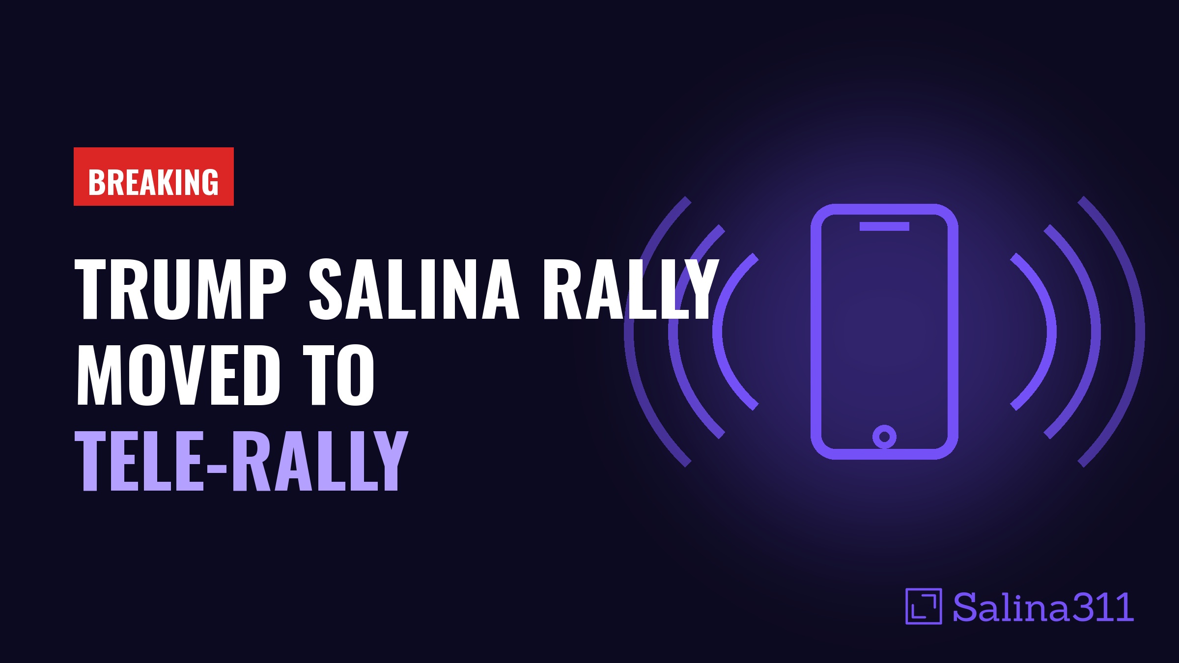 Trump's canceled Salina rally moved to tele-rally, RNC says