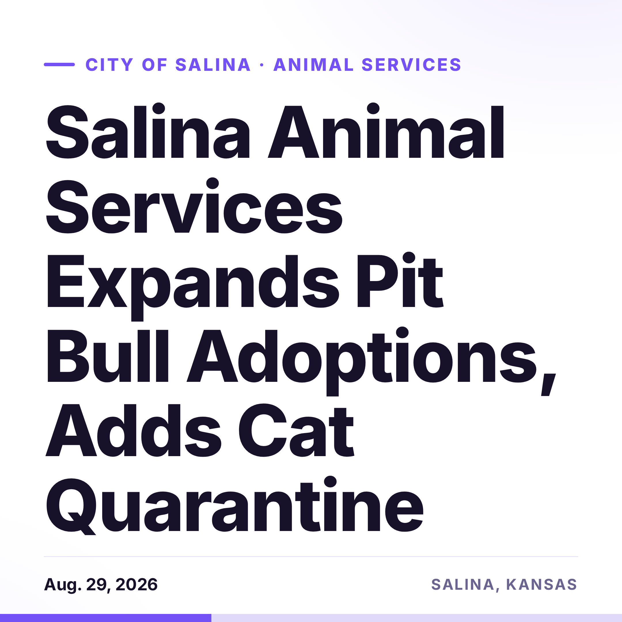 Positive Changes at Salina Animal Services Include Expanded Adoptions fort Pit Bulls and Protective Cat Quarantine